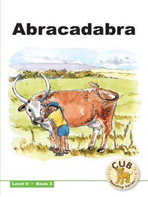 cover image of Cub Reading Scheme Level 9, Book 3: Abracadabra